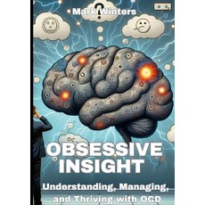 (英文圖書) Obsessive Insight Understanding Managing and Thriving with OCD 平裝版, Lulu.com, 英文