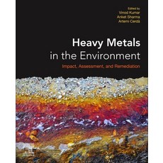 Heavy Metals in the Environment: Impact Assessment and Remediation 平裝版, Elsevier, 英文