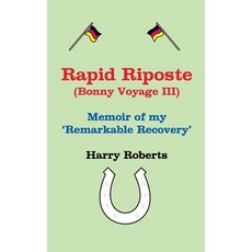 Rapid Riposte: My remarkable revival 平裝版, Independently Published, 英文