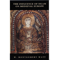 The Influence of Islam on Medieval Europe 平裝版, Edinburgh University Press, 英文