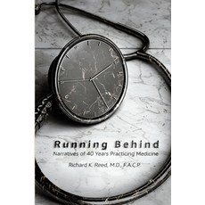 Running Behind: Narratives of 40 Years Practicing Medicine 平裝版, Independently Published, 英文
