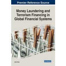 Money Laundering and Terrorism Financing in Global Financial Systems 精裝版, Business Science Reference, 英文