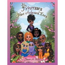 Princesses Have Awkward Lives 平裝版, Archway Publishing, 英文