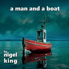 (英文圖書)A Man and A Boat 平裝版, Nigel King, 英文