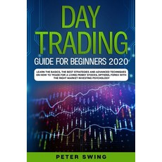 (英文圖書) Day Trading Guide For Beginners 2020: Learn the Basics The Best Strategies and Advanced Tech... 平裝版, Independently Published, 英文