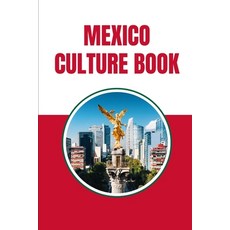 (英文圖書) Mexico Culture Book 平裝版, Independently Published, 英文
