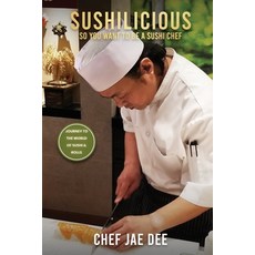 (英文圖書) Sushilicious: So You Want to be a Sushi Chef 平裝版, Chef Jae Dee, 英文