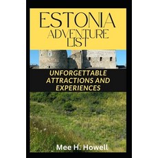 (英文圖書) ESTONIA Adventure List: Unforgettable Attractions and Experiences 平裝版, Independently Published, 英文