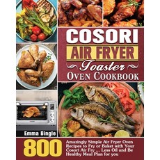 Cosori Air Fryer Toaster Oven Cookbook 平裝版, Emma Bingle, 英文
