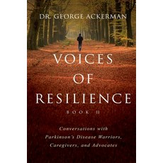 (英文圖書) Voices of Resilience: Conversations with Parkinson's Disease Warriors Caregive... 平裝版, Dr. George Ackerman, 英文