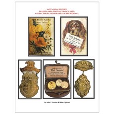 (英文圖書) Santa Rosa History in Postcards Photos Trade Cards Collectibles Memorabilia & Breweriana 平裝版, Aperitifs Publishing, 英文