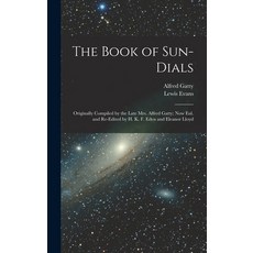 (英文圖書) The Book of Sun-Dials: Originally Compiled by the Late Mrs. Alfred Gatty; Now Enl. and Re-Edi... 精裝版, Legare Street Press, 英文