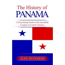 (英文圖書) The History of Panama: A Fascinating Guide to this Incredible Country in Central America 平裝版, Independently Published, 英文