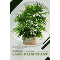(英文圖書) lady palm plant: Plant Guide 平裝版, Independently Published, 英文