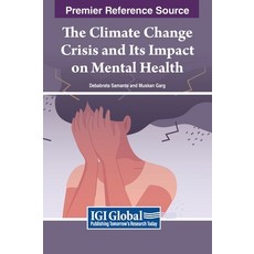 (英文圖書) The Climate Change Crisis and Its Impact on Mental Health 精裝版, IGI Global, 英文
