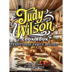 (英文圖書) Judy Wilson Cook Book: Traditional Family Recipes 精裝版, Editio Ars Conscientaie, 英文
