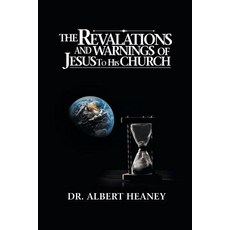 (英文圖書) The Revelations And Warnings Of Jesus To His Church 平裝版, Christian Faith Publishing,..., 英文