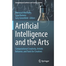 (英文圖書) Artificial Intelligence and the Arts: Computational Creativity Artistic Behavior and Tools ... 精裝版, Springer, 英文