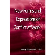 New Forms and Expressions of Conflict at Work 平裝版, Palgrave MacMillan, 英文