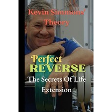 (英文圖書) Perfect Reverse: The Secrets Of Life Extension 平裝版, Independently Published, 英文