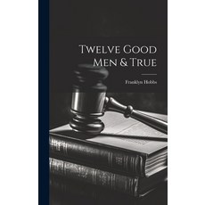 (英文圖書) Twelve Good Men & True 精裝版, Legare Street Press, 英文