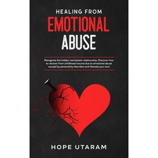 Healing from Emotional Abuse, Andrai Ventures LLC, 英文, 精裝版