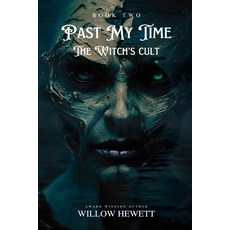 (英文圖書) Past My Time The Witch's Cult 平裝版, Willow Hewett, 英文
