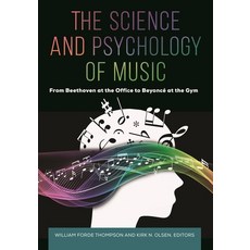 (英文書) The Science and Psychology of Music： From Beethoven at the Office to Beyoncé at the Gym 精裝版, Greenwood, 英文