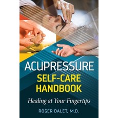 (英文圖書) Acupressure Self-Care Handbook: Healing at Your Fingertips 平裝版, Healing Arts Press, 英文