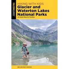 (英文圖書) Hiking with Kids Glacier and Waterton Lakes National Parks 平裝版, Falcon Press Publishing, 英文
