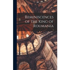 (英文圖書) Reminiscences of the King of Roumania 精裝版, Legare Street Press, 英文