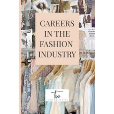 (英文圖書) Careers in the Fashion Industry 平裝版, Lulu.com, 英文