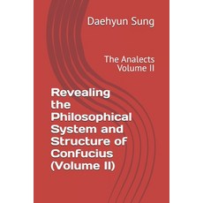 (英文圖書) Revealing the Philosophical System and Structure of Confucius (Volume II): The... 平裝版, Independently Published, 英文