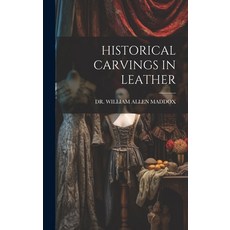 (英文圖書) Historical Carvings in Leather 精裝版, Legare Street Press, 英文