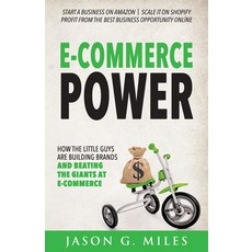 E-Commerce Power: How the Little Guys Are Building Brands and Beating the Giants at E-Commerce 平裝版, Morgan James Publishing, 英文