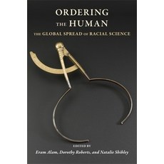 (英文圖書) Ordering the Human: The Global Spread of Racial Science 精裝版, Columbia University Press, 英文