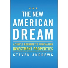 (英文圖書) The New American Dream: A Simple Roadmap To Purchasing Investment Properties 精裝版, Tasfil Publishing LLC, 英文