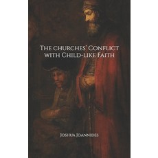 (英文圖書) The churches' Conflict with Child-like Faith 平裝版, Independently Published, 英文