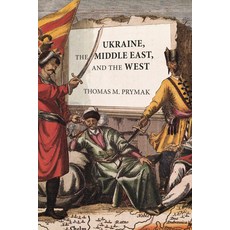 Ukraine the Middle East and the West 精裝版, McGill-Queen's University P..., 英文