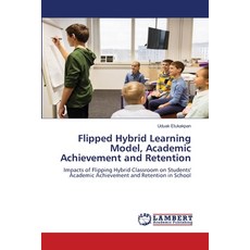 (英文圖書) Flipped Hybrid Learning Model Academic Achievement and Retention 平裝版, LAP Lambert Academic Publis..., 英文