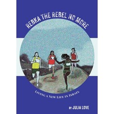 (英文圖書) Rebka the Rebel No More 平裝版, Ark House Press, 英文