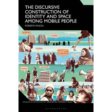 (英文圖書) The Discursive Construction of Identity and Space Among Mobile People 平裝版, Bloomsbury Academic, 英文