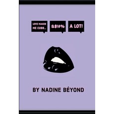 (英文圖書) Love Makes Makes Me Cuss... A Lot!: Nadine Beyond Poetry 平裝版, Lulu.com, 英文