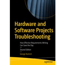 (英文圖書) Hardware and Software Projects Troubleshooting: How Effective Requirements Writing Can Save t... 平裝版, Apress, 英文