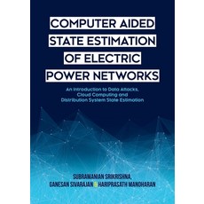 Computer Aided State Estimation of Electric Power Networks 平裝版, Brown Walker Press (FL), 英文