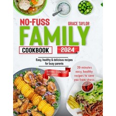 (英文圖書) No-Fuss Family Cookbook: Easy Healthy & Delicous Recipes for Busy Parents 平裝版, Independently Published, 英文