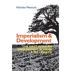 Imperialism and Development: The East African Groundnut Scheme and Its Legacy 精裝版, James Currey, 英文