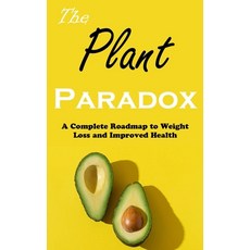 (英文圖書) The Plant Paradox: A Complete Roadmap to Weight Loss and Improved Health 平裝版, Nicholas Thompson, 英文