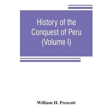(英文圖書) History of the conquest of Peru: with a preliminary view of the civilization of the Incas (Vo... 平裝版, Alpha Edition, 英文