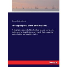(英文圖書) The Lepidoptera of the British Islands: A descriptive account of the families genera and sp... 平裝版, Hansebooks, 英文